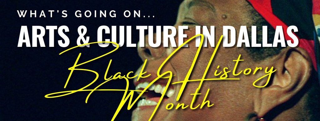 15 Happenings Around Dallas in Honor of Black History Month