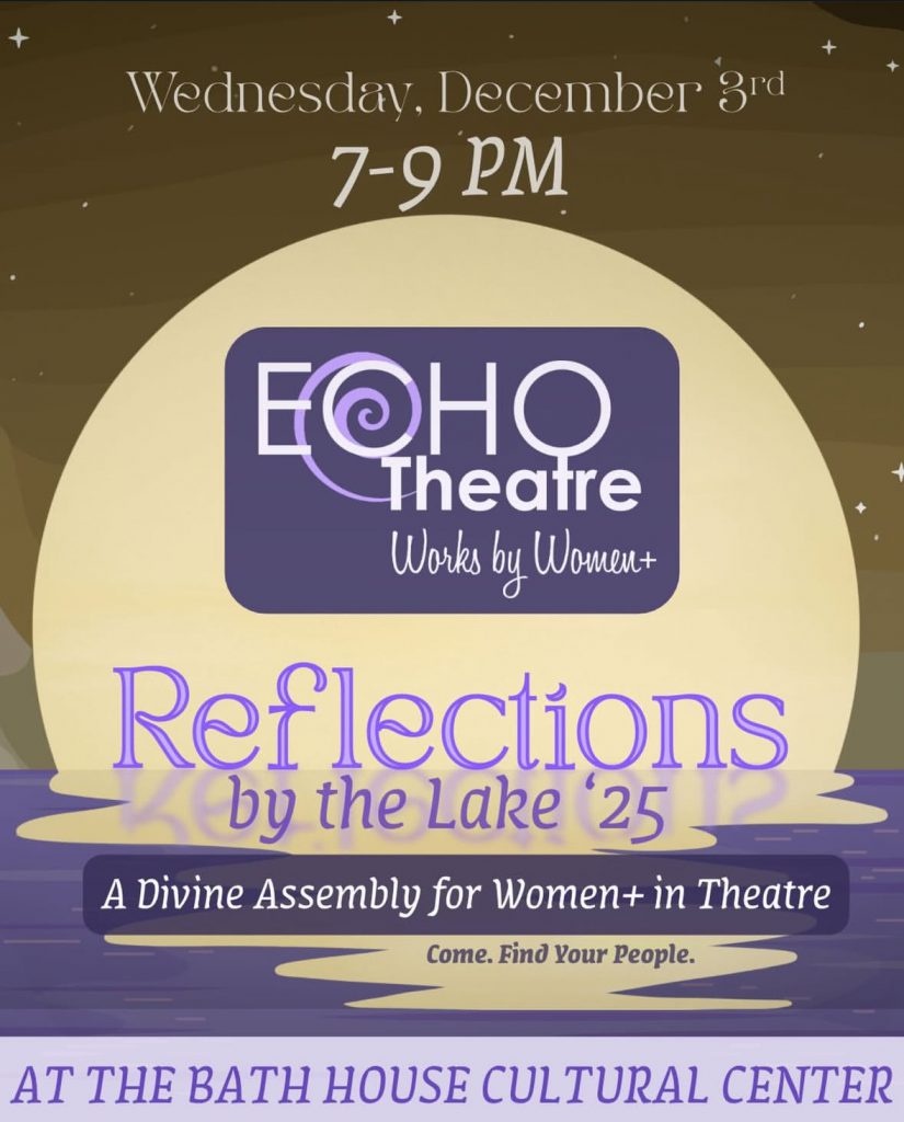 Echo Theatre presents: Reflections by the Lake 2025